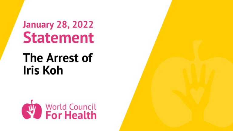 World Council for Health Statement on the Arrest of Iris Koh