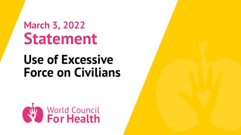 Δήλωση του Παγκόσμιου Συμβουλίου για την Υγεία σχετικά με τη χρήση υπερβολικής βίας σε πολίτες