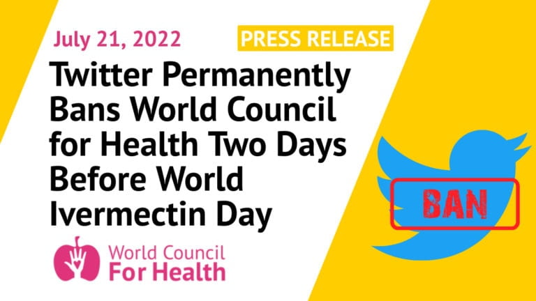 Twitter Permanently Bans World Council for Health Two Days Before World Ivermectin Day