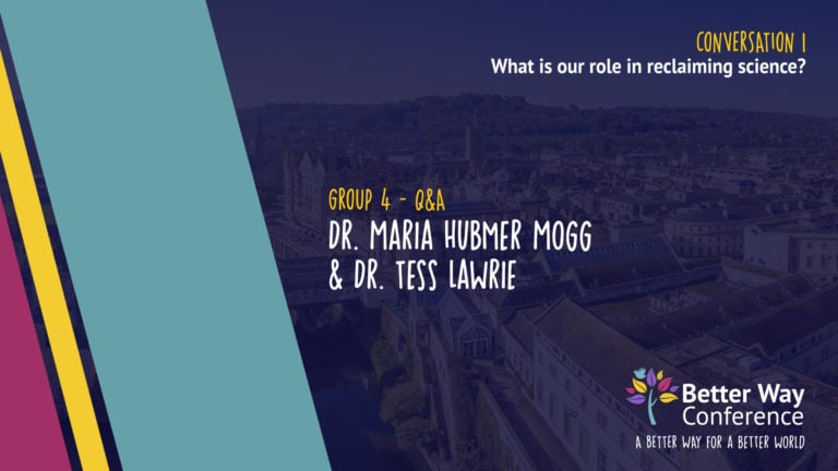 Q&A with Dr. Tess Lawrie & Dr. Maria Hubmer-Mogg | Better Way Conference