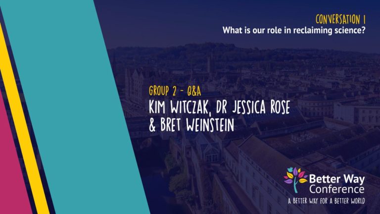 Q&A with Kim Witczak, Dr. Jessica Rose, & Bret Weinstein | Better Way Conference