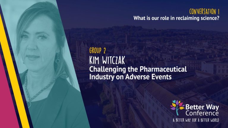 Kim Witczak: Challenging the Pharmaceutical Industry on Adverse Events | Better Way Conference