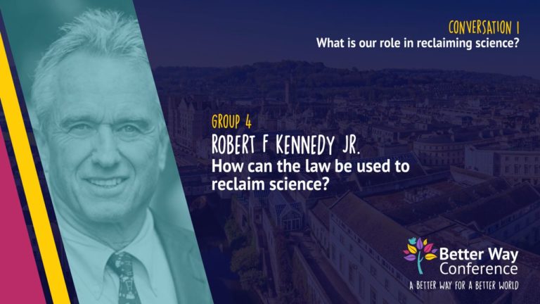 Robert F. Kennedy, Jr.: Science & The Law | Better Way Conference