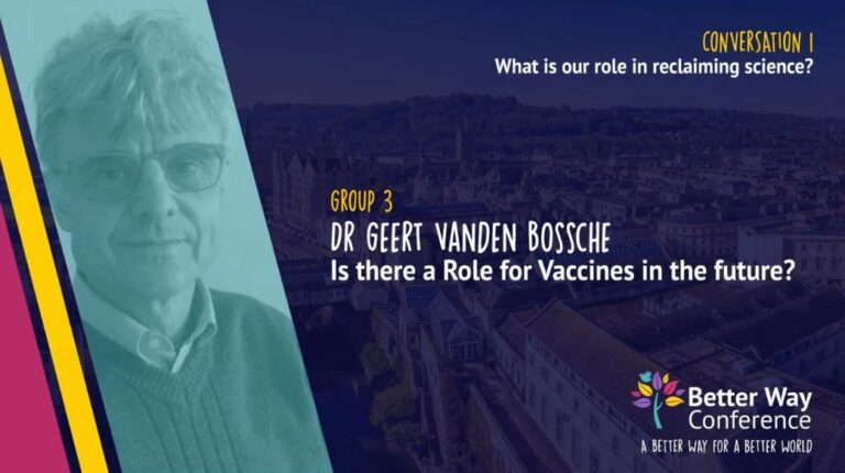 Dr. Geert Vanden Bossche: The Role of Vaccines | Better Way Conference