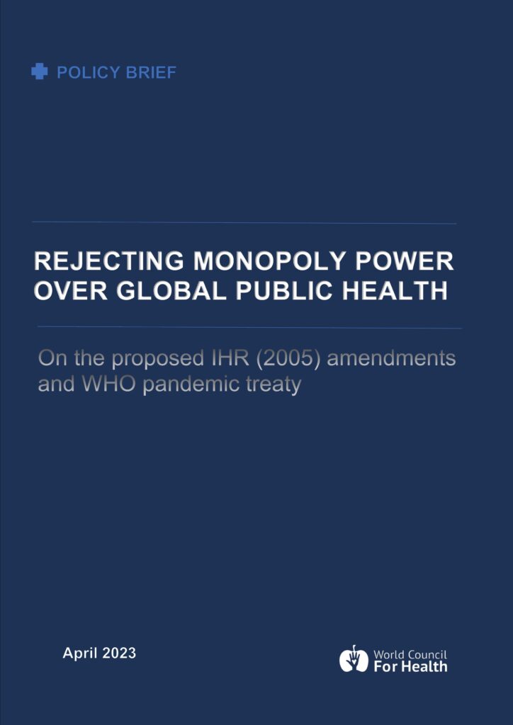 WHO IHR 2005 Amendments and Pandemic Treaty. Rejecting Monopoly Power over Global Public Health.