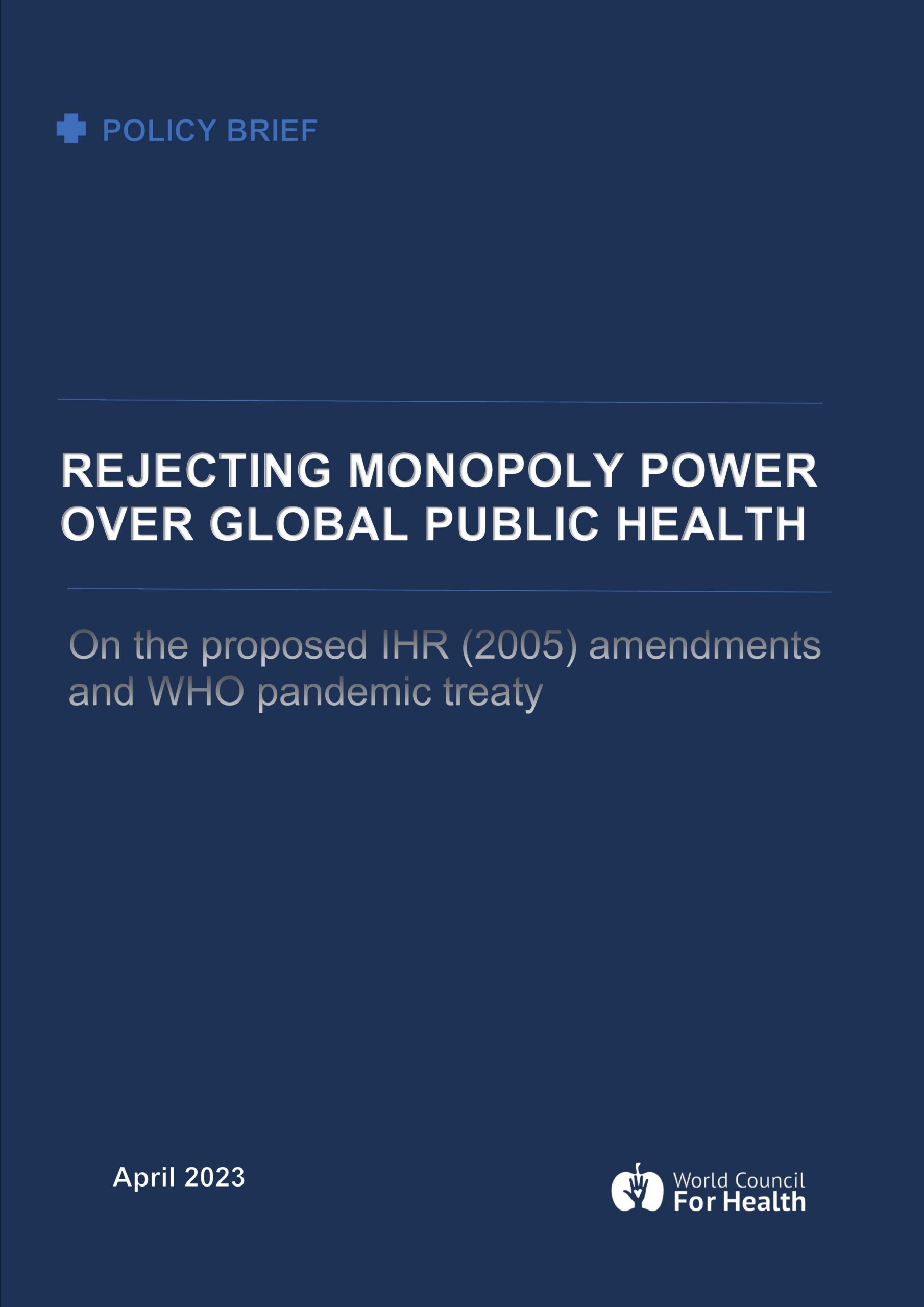 WHO IHR 2005 Amendments and Pandemic Treaty. Rejecting Monopoly Power over Global Public Health. scaled