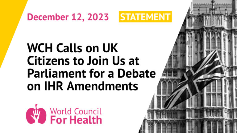WCH Calls on UK Citizens to Join Us at Parliament for a Debate on IHR Amendments