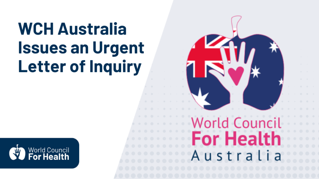 WCH Australia Issues an Urgent Letter of Inquiry